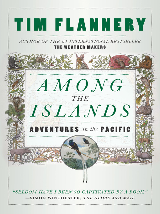 Title details for Among the Islands by Tim Flannery - Available